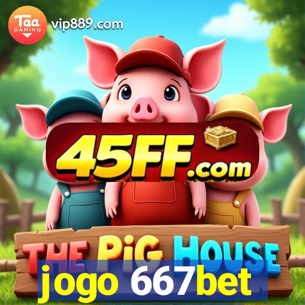 jogo 667bet